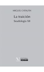 La Traición. Seudología Xii