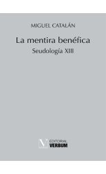 La Mentira Benéfica. Seudología Xiii