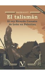 El Talismán. El Rey Ricardo Corazón de León en Palestina