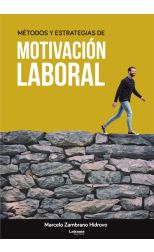 Métodos y Estrategias de Motivación Laboral