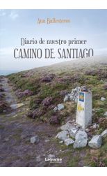 Diario de Nuestro Primer Camino de Santiago