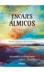 Encajes álmicos. Noches oscuras y días luminosos