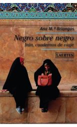 Negro Sobre Negro. Irán, Cuadernos de Viaje