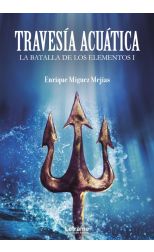 Travesía Acuática. La Batalla de los Elementos i