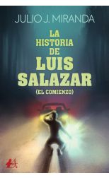 La Historia de Luis Salazar (El Comienzo)