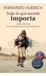 Todo lo que Sucede Importa. Como Orientar en el Laberinto de los Sentimientos