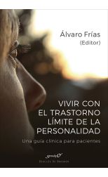 Vivir con el Trastorno Límite de Personalidad. Una Guía Clínica para Pacientes