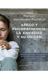 Apego y Psicopatología. La Ansiedad y Su Origen