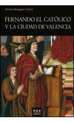 Fernando el Católico y la Ciudad de Valencia