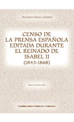 Censo de la Prensa Española Editada Durante el Reinado de Isabel Ii (1843-1868)