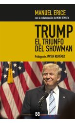 Trump. El triunfo del showman
