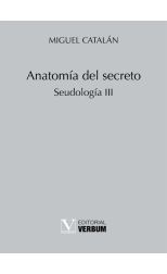 Anatomía del Secreto. Seudología Iii