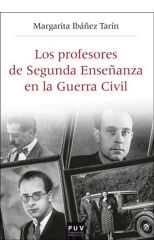 Los Profesores de Segunda Enseñanza en la Guerra Civil