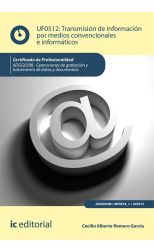 Transmisión de Información por Medios Convencionales e Informáticos. Adgg0508 - Operaciones de Grabación y Tratamiento de Datos y Documentos