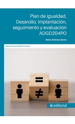 Plan de Igualdad. Desarrollo, Implantación, Seguimiento y Evaluación Adgd204Po
