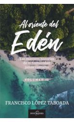 Al Oriente del Eden. Las Mayores Historias de la Humanidad Jamás Contadas