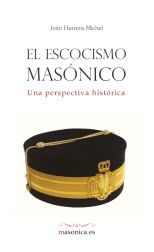 El Escocismo Masónico