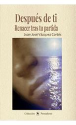 Después de Ti. Renacer Tras tu Partida