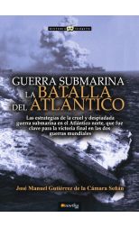 Guerra Submarina. La Batalla del Atlántico