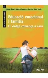 Educació Emocional i Família. El Viatge Comeca a Casa