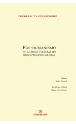 Pós-Humanismo ou a lógica cultural do neocapitalismo global