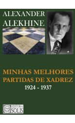 Minhas Melhores Partidas de Xadrez. 1924-1937