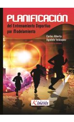 Planificación del Entrenamiento Deportivo por Modelamiento. Principios, Estructuras y Metodología General