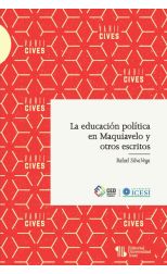 La Educación Política en Maquiavelo y Otros Escritos