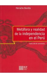 Metáfora y Realidad de la Independencia en el Perú