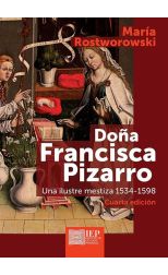 Doña Francisca Pizarro. Una Ilustre Mestiza 1534-1598