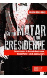 Cómo Matar a un Presidente