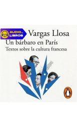 Un bárbaro en París: Textos sobre la cultura francesa