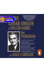 Cómo ganar amigos e influir sobre las personas