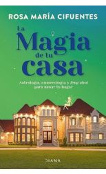 LA MAGIA DE TU CASA | Diana | 9786124290718 | Imagen para comprar libro en Librería Crisol