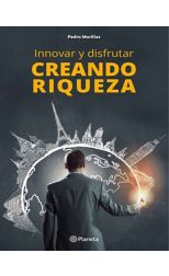 Innovar y Disfrutar Creando Riqueza