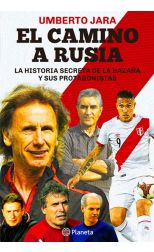 El Camino a Rusia. la Historia Secreta de la Hazaña y Sus Protagonistas