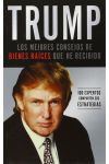 Trump. los Mejores Consejos de Bienes Raíces que He Recibido