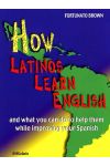 How Latinos Learn English And What You Can Do To Help Them While Improving Your Spanish