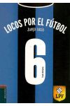 Locos Por el Futbol 6. Juego Sucio