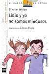 Lidia y Yo No Somos Miedosos
