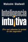 Inteligencia Intuitiva. ¿Por Qué Sabemos la Verdad en Dos Segundos?