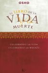 El Libro de la Vida y la Muerte. Celebrando la Vida. Celebrando la Muerte