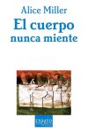 El Cuerpo Nunca Miente