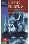 A Través del Espejo y lo que Alicia Encontró Allí / la Caza del Snark
