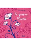 Te Quiero. Mamá