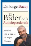 El Poder de la Autodependencia. Aprenda a Vivir la Vida en Sus Propios Términos