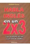 Habla inglés en un 2x3 - CD