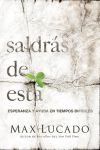 Saldrás de Esta. Esperanza y Ayuda en Tiempos Difíciles