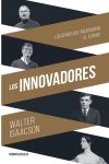 Los Innovadores. los Genios que Inventaron el Futuro