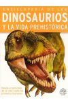 Enciclopedia de los Dinosaurios y la Vida Prehistórica. Desde el Principio de la Vida Hasta los Primeros Humanos